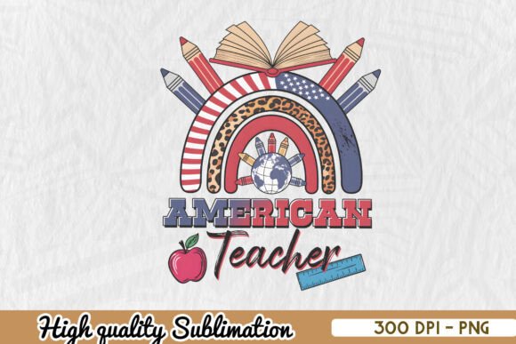 American Teacher Rainbow Sublimation PNG