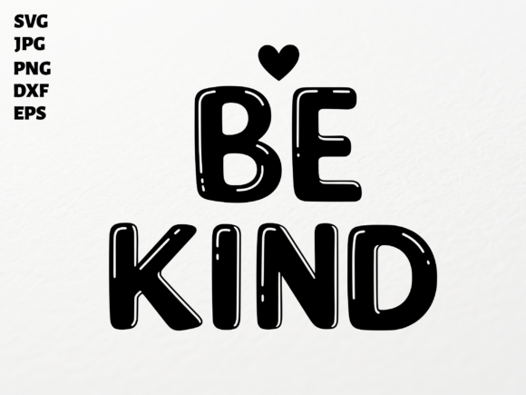 Be Kind SVG for Cricut Sublimation PNG