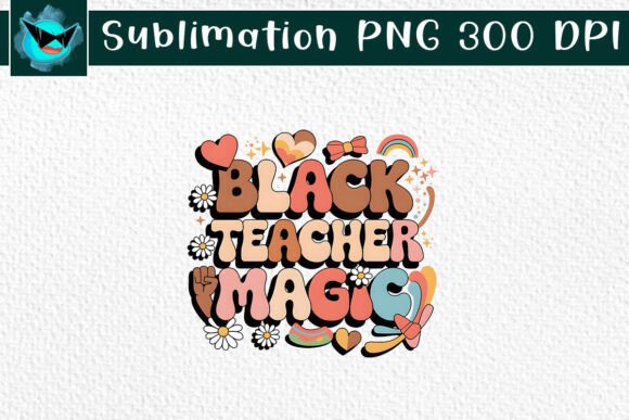 Black Teacher Magic Black Power PNG Graphics