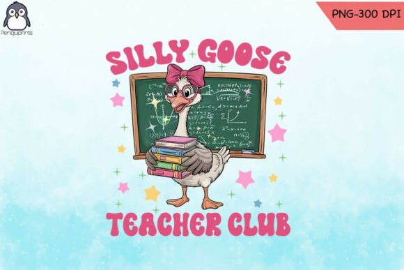 Chill Silly Goose Teacher Club Funny PNG