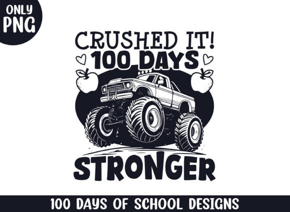 Crushed It 100 Days Strong School Days Graphics